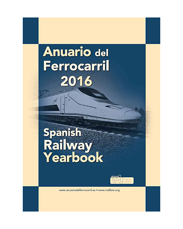 Publicado el Anuario del Ferrocarril 2016 - Spanish Railway Yearbook 