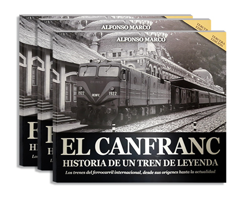 Tercera edicin de El Canfranc. Historia de un tren de leyenda