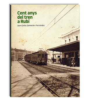 Libro sobre el centenario del ferrocarril en Rubí
