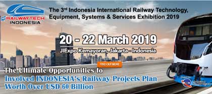 Tercera edición de la conferencia y exposición comercial “Railwaytech Indonesia 2019”