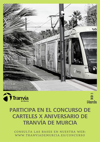 Tranv�a de Murcia celebra su d�cimo aniversario con un concurso de carteles